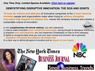 DEMYSTIFYING DISRUPTIVE INNOVATION: THE DOS AND DONTS