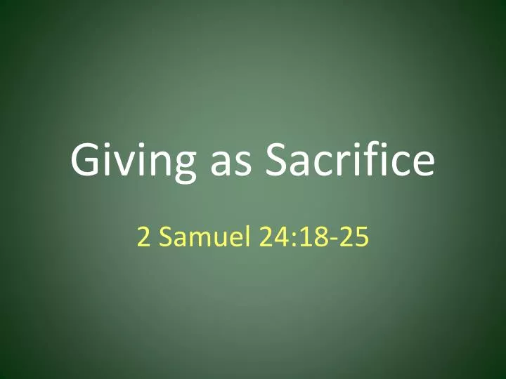 giving as sacrifice