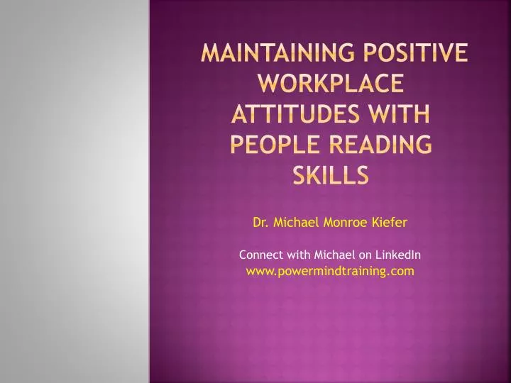 maintaining positive workplace attitudes with people reading skills