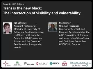 Toronto I-II 1:00 pm Trans is the new black: The intersection of visibility and vulnerability