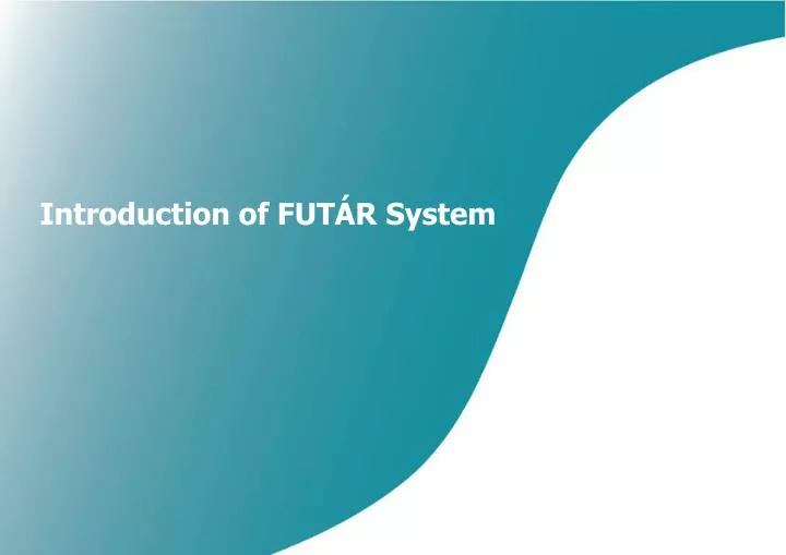 introduction of fut r system
