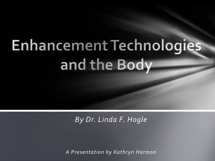 enhancement technologies and the body