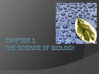 Chapter 1 The science of biology