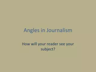 Angles in Journalism