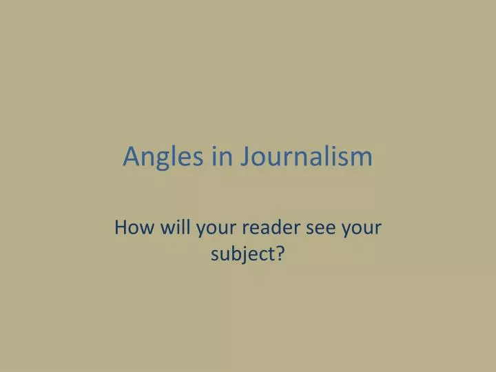angles in journalism