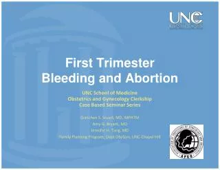 First Trimester Bleeding and Abortion