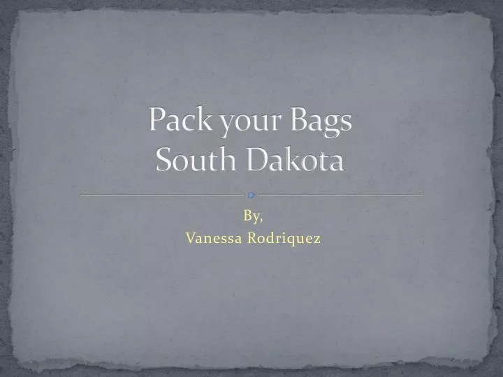 pack your bags south dakota