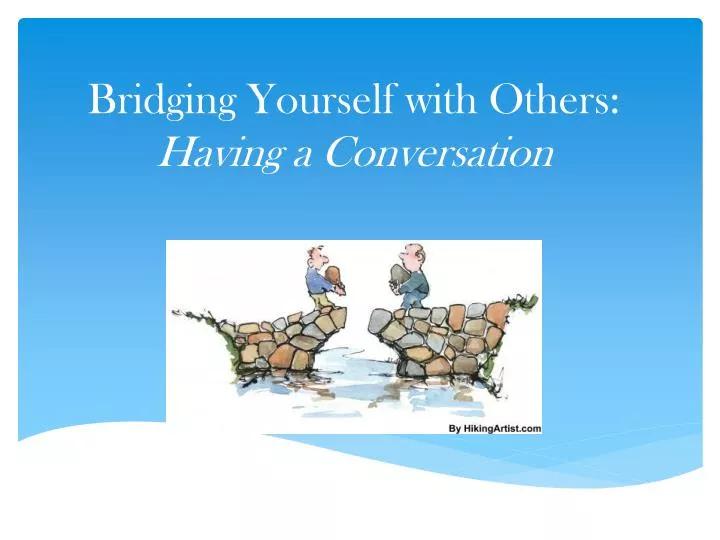 bridging yourself with others having a conversation
