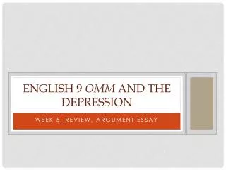 English 9 OMM and The Depression
