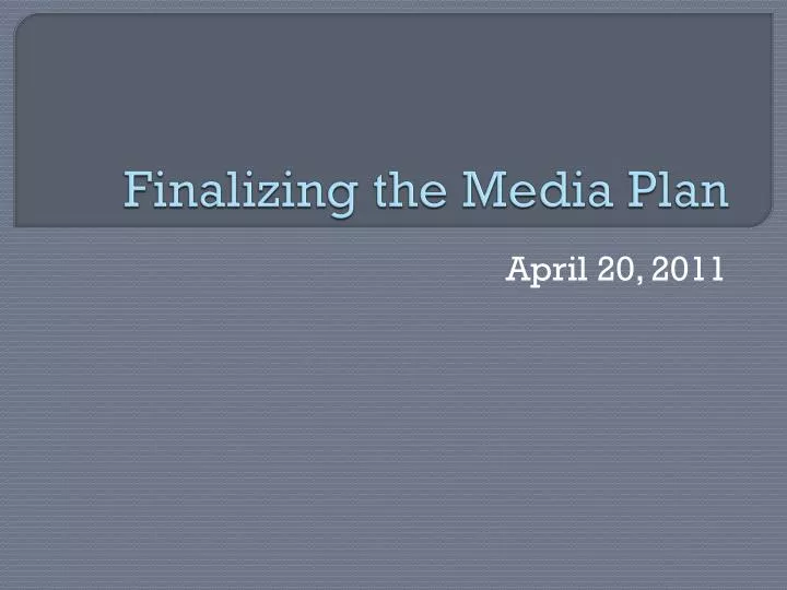 finalizing the media plan