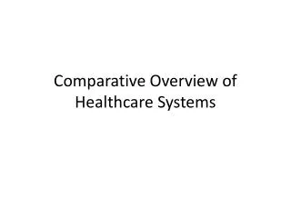 Comparative Overview of Healthcare Systems