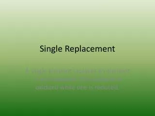 Single Replacement