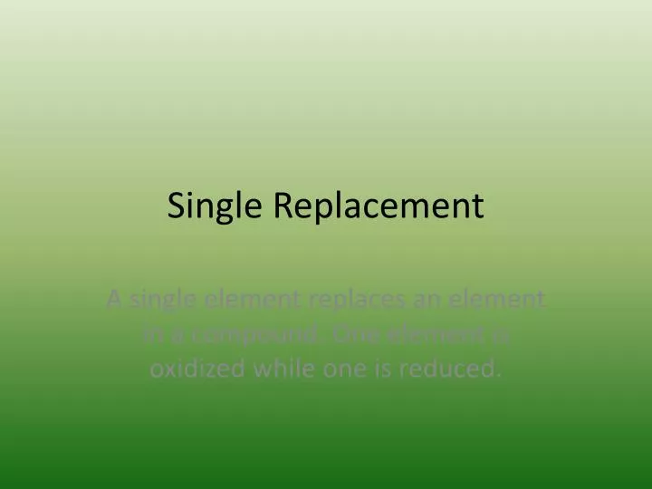 single replacement