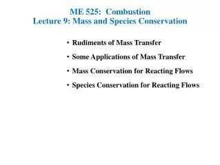 ME 525: Combustion Lecture 9: Mass and Species Conservation
