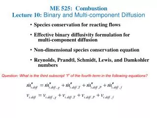 ME 525: Combustion Lecture 10: Binary and Multi-component Diffusion