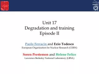 Unit 17 Degradation and training Episode II