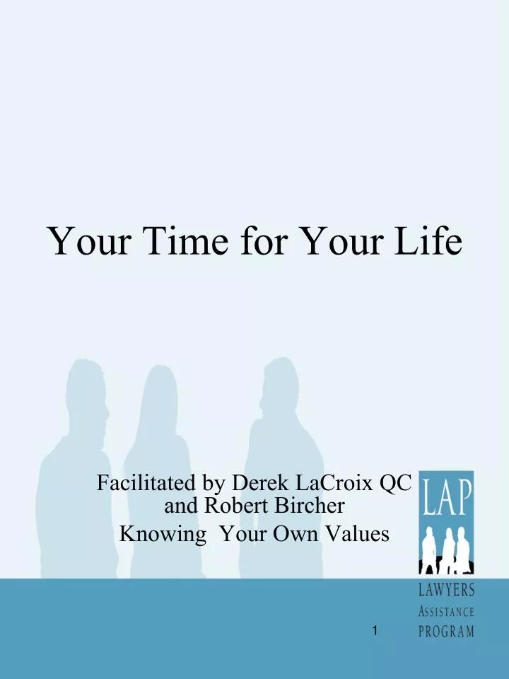 your time for your life