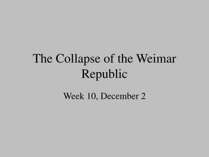 the collapse of the weimar republic