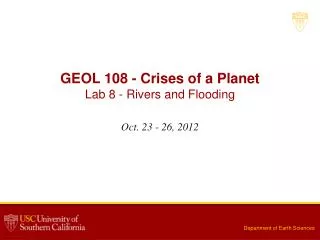 GEOL 108 - Crises of a Planet Lab 8 - Rivers and Flooding