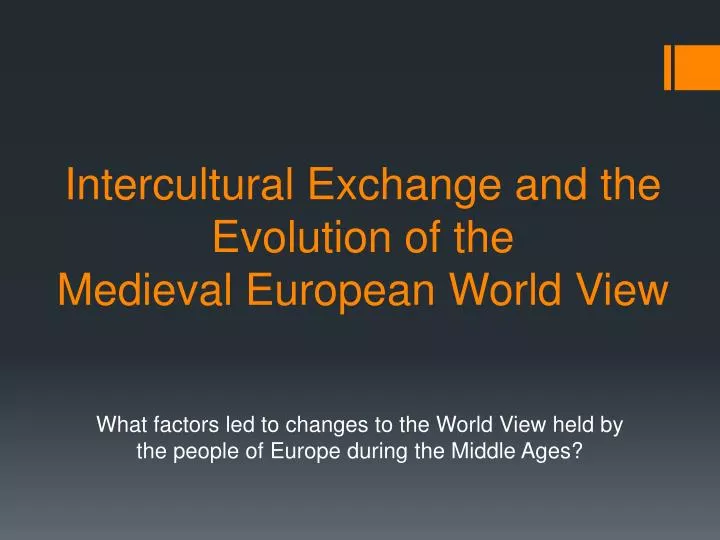 intercultural exchange and the evolution of the medieval european world view