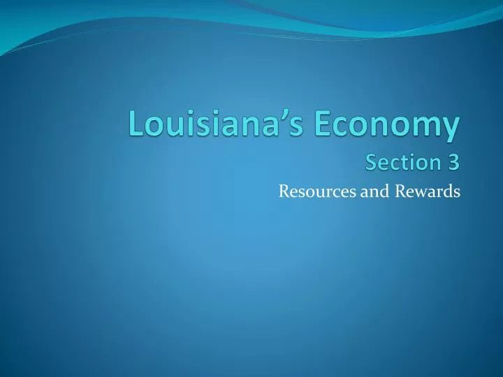louisiana s economy section 3