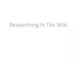 Researching In The Wiki