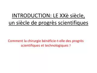 introduction le xx si cle un si cle de progr s scientifiques