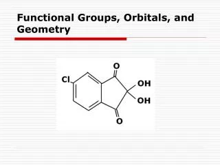 Functional Groups, Orbitals, and Geometry