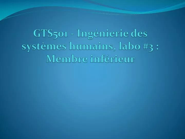 gts501 ing nierie des syst mes humains labo 3 membre inf rieur