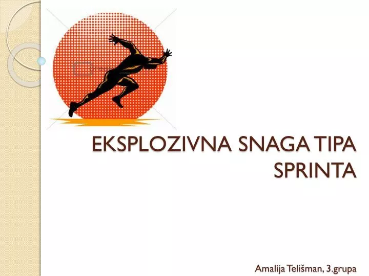 eksplozivna snaga tipa sprinta amalija teli man 3 grupa