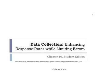 Data Collection: Enhancing Response Rates while Limiting Errors