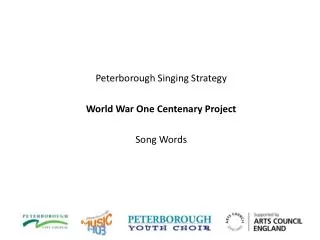 Peterborough Singing Strategy World War One Centenary Project Song Words
