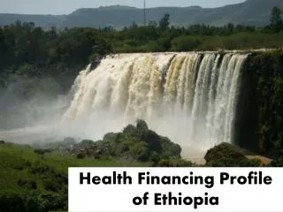 Health Financing Profile of Ethiopia