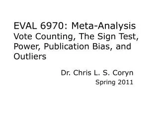 EVAL 6970: Meta-Analysis Vote Counting, The Sign Test, Power, Publication Bias, and Outliers