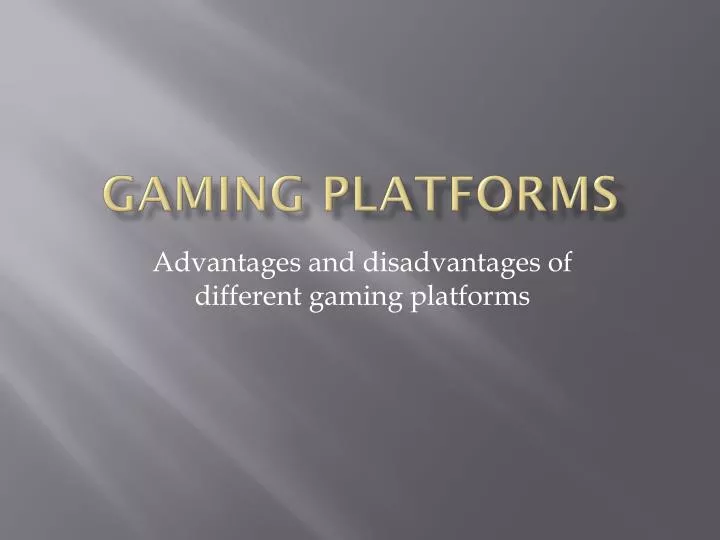 gaming platforms