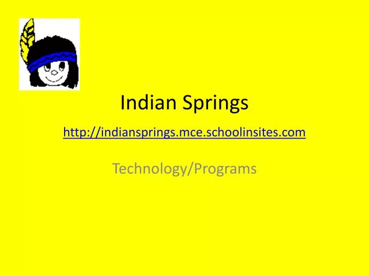 indian springs http indiansprings mce schoolinsites com