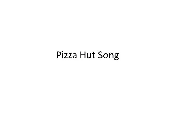 pizza hut song