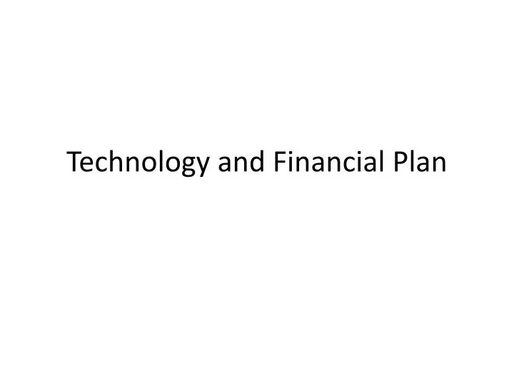 technology and financial plan