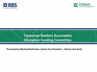 Consumer Bankers Association Education Funding Committee