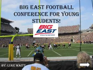 Big East Football Conference for Young Students!