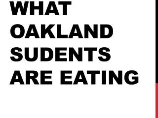 What oakland sudents are eating