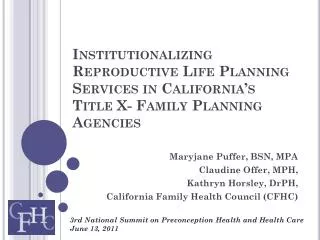 Maryjane Puffer, BSN, MPA Claudine Offer, MPH, Kathryn Horsley, DrPH,