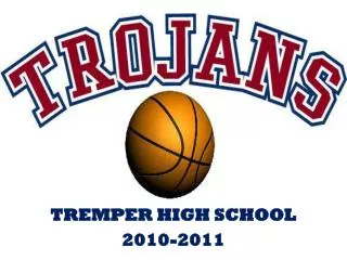 TREMPER HIGH SCHOOL 2010-2011
