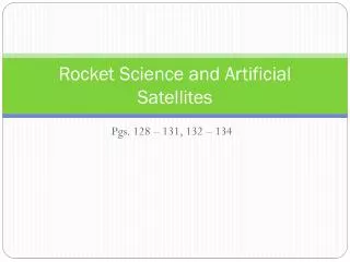 Rocket Science and Artificial Satellites