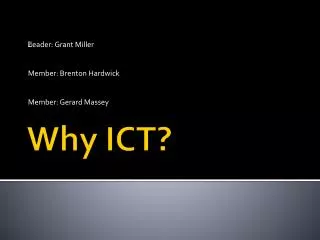 Why ICT?