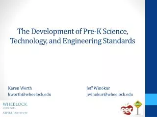 The Development of Pre-K Science, Technology, and Engineering Standards