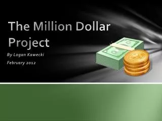 The Million Dollar Project