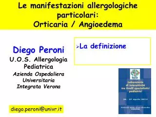 Le manifestazioni allergologiche particolari: Orticaria / Angioedema