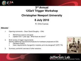 3 rd Annual 12GeV Trigger Workshop Christopher Newport University 8 July 2010