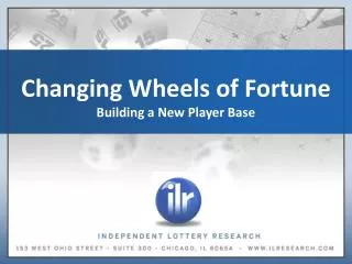 Changing Wheels of Fortune Building a New Player Base